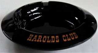 Vintage Round Saucer Shaped Black Glass Harolds Club Ashtray With Gold Graphics