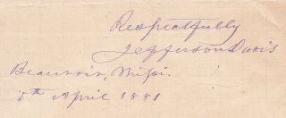 Jefferson Davis.  President Of The Confederacy.  Autograph From Beauvoir,  Miss.