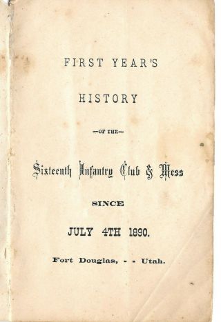 U S Army 16th Infantry History Of Officers Club & Mess 1890 Fort Douglas Utah