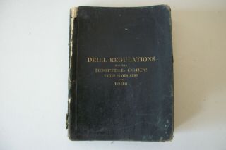 1896 Drill Regulations Handbook For The Hospital Corps United States Army