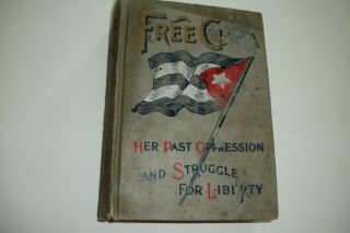1897 Book " Cuba Her Past Oppression And Struggle For Liberty " By Merchan