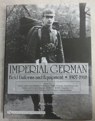 Book Imperial German Field Uniforms & Equipment 1907 1918 Vol.  2 Ww1 Reference