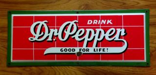 1930s - Vintage Dr.  Pepper " Good For Life " 26 " X 10 " Porcelain Sign