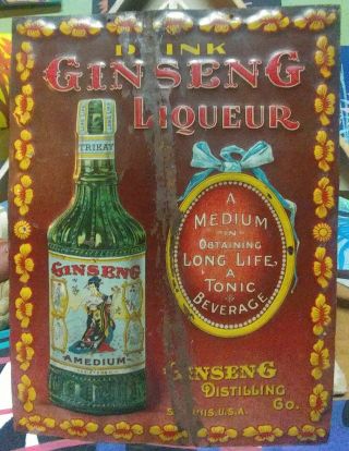 1900 - 1905 Ginseng Liqueur,  Embossed Tin Sign,  W/ Paper Label Bottle,  Meek & Beach