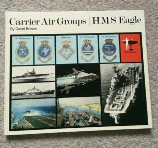 Carrier Air Groups Hms Eagle - David Brown