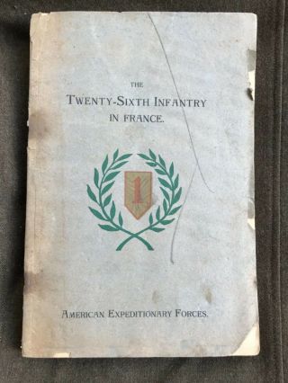 Wwi History 26th Infantry Regiment 1st Division Aef
