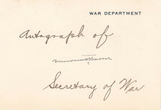Newton D.  Baker.  Signed Card As Wilson 