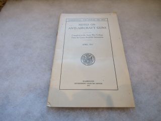 Wwi Us Army Notes On Anti - Aircraft Guns Pamphlet 1917