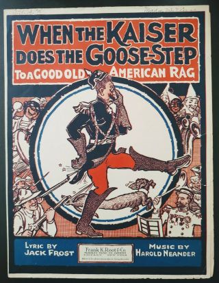 World War I Sheet Music Kaiser Does The Goose - Step To A Good Old American Rag