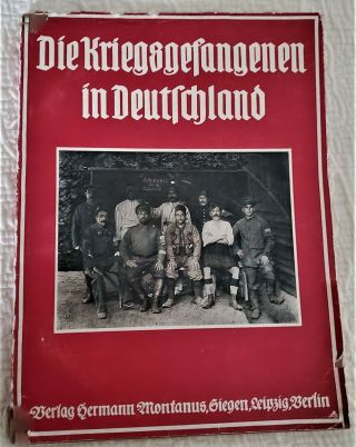 Ww1 German Propaganda 1915 Die Kriegsgefangenen In Deutschland [pows In Germany]