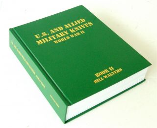 Huge,  " U.  S.  And Allied Military Knives Book 2 " By Bill Walters