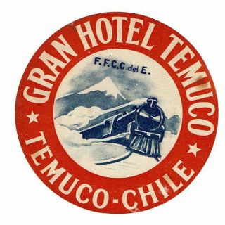 Gran Hotel Luggage Train Label (temuco - Chile)