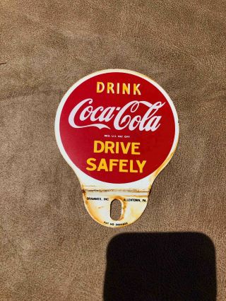 Drink Coca - Cola & Drive Safely Painted Tin Soda Advertising License Topper