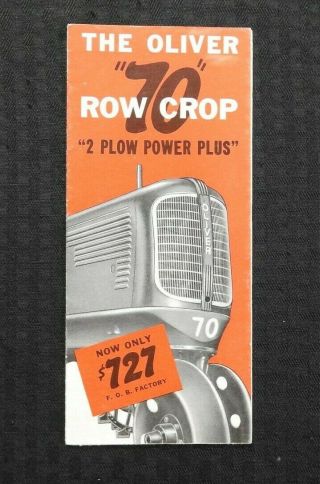 1939 " The Oliver 70 Row - Crop 2 Plow Power Plus Tractor For $727 " Brochure