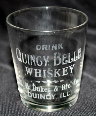 Pre Prohibition Quincy Belle Whiskey Shot Glass J.  H.  Duker & Bro Co.  Quincy,  Ill