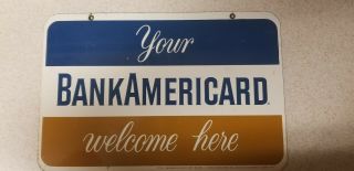 23 " X16  Your Bank Americard Welcome Here " Metal Double Sided Sign 1959.  1967