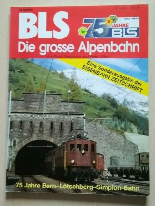 Bls - The Big Alpine Railway - Special Issue - 75 Years 1913 - 1988