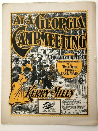 1899 Black Theme Sheet Music,  At A Georgia Campmeeting W/ Black Caricatures