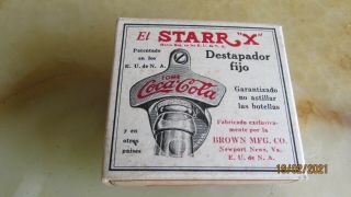 Rare Bottle Opener Vintage Starr " X " Coca - Cola Spanish Tome 1915