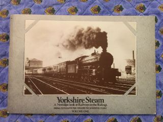 Yorkshire Steam - Volume 1 (photographs From Yorkshire Post Newspapers)
