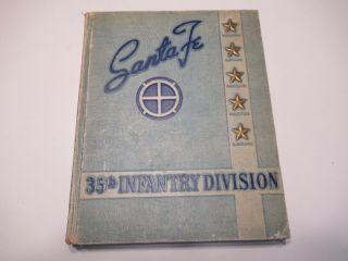 Wwii " 35th Infantry Division - Santa Fe " (1941 - 1945) Unit History
