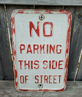 Vintage No Parking This Side Of Street Retired Road Sign 18 " X12 " Embossed Metal