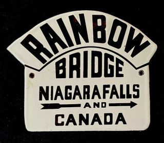 Vintage Rainbow Bridge Niagra Falls Canada Porcelain Sign Car Truck Oil Gas