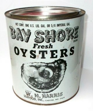 Vintage W.  H.  Harris Bay Shore Fresh Oysters 1 Gallon Can
