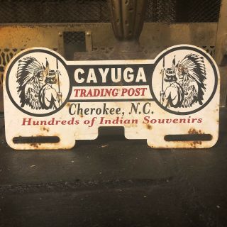 Vintage Cayuga Trading Post Cherokee Nc Metal License Plate Topper Sign