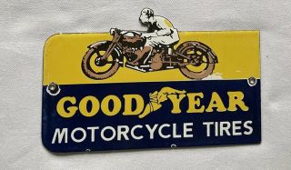 Vintage Goodyear Motorcycle Tires Porcelain Sign Car Gas Oil Truck Gasoline