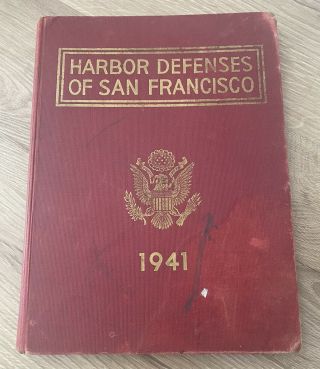 Vintage Military Book 1941 Pictorial History “harbor Defenses Of San Francisco”