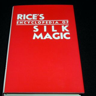 Encyclopedia Of Silk Magic Vol.  2 By Harold Rice - Hardcover 532 Pages