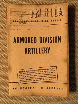 Wwii Field Book Fm 6 - 105 Armored Division Artillery August 16,  1944