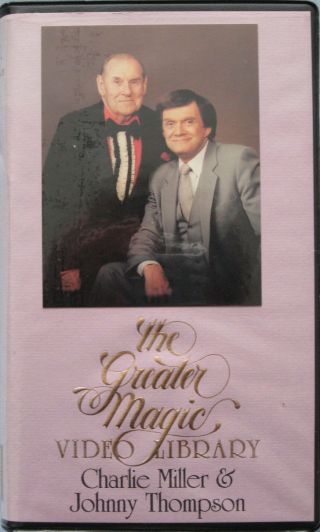 The Greater Magic Video Library Vol 29 Charlie Miller & Johnny Thompson (vhs)