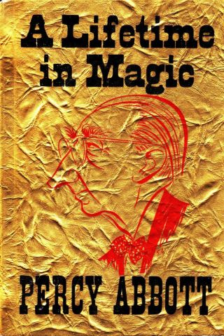A Lifetime In Magic - Percy Abbott - Softcover