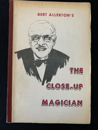 Bert Allerton’s The Close - Up Magician,  Classic Chicago Magic