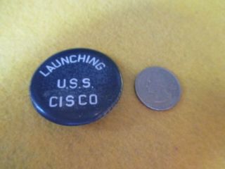 Wwii Usn Uss Cisco Ss - 290 Submarine Launching Day Button