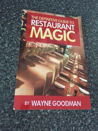 Magic Trick Book The Definitive Guide On Restaurant Magic By Wayne Goodman