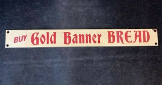 Vintage Buy Gold Banner Bread Porcelain Sign Rare Old Advertising 13 "
