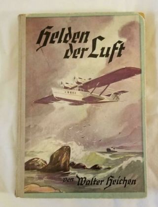 Ww2 Wwii German Luftwaffe Military War Book Helden Der Luft Aviation Heroes 1936