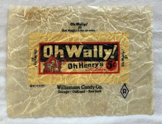 1930 - 1940 Oh Wally 5 Cent Candy Bar Wrapper Williamson Candy Co,