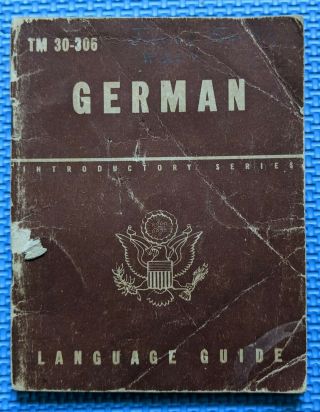 Ww2 Us Army 1944 German Language Guide Tm 30 - 306