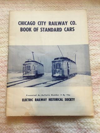Chicago City Ry.  Co.  Standard Cars,  Electric Ry.  Historical Society Bulletin 2