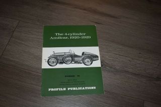 The 4 - Cylinder Amilcar 1920 - 1929 Profile Publications No 62