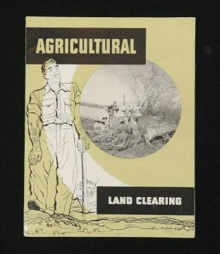 1940s Caterpillar D4 D6 D7 Tractor " Agricultural Land Clearing " Sales Brochure