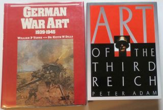 2 Hrdcvr Books:wwii Nazi German War Art,  1939 - 1945;art Of The Third Reich By Adam