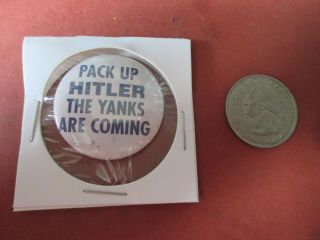 Wwii Homefront Anti Axis Pack Up Hitler The Yanks Are Coming Pin