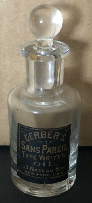 Vintage Gerber’s Sans Pareil Label Glass Typewriter Oil Bottle 3 3/4”