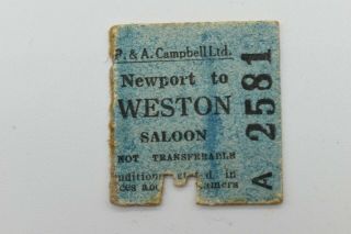 P&a Campbell Ltd Railway Ticket 2581 Newport To Weston Saloon