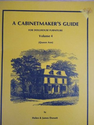Vintage A Cabinetmaker’s Guide For Doll House Furniture Volume 4 Queen Ann 2